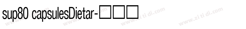 sup80 capsulesDietar字体转换